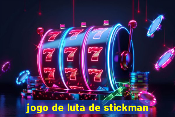 jogo de luta de stickman